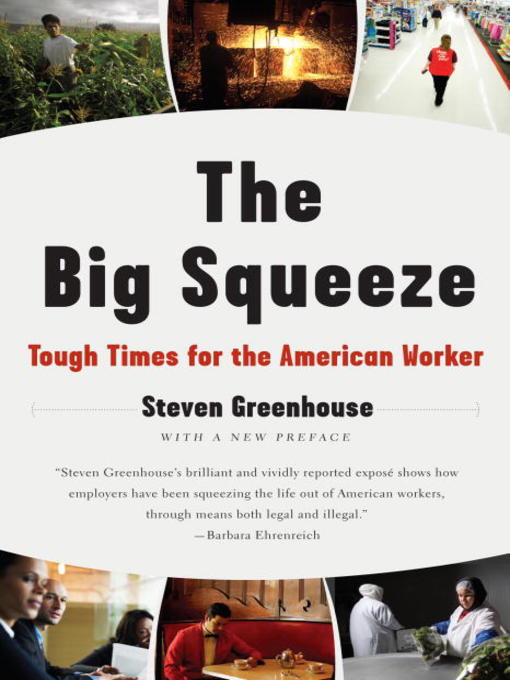 Title details for The Big Squeeze by Steven Greenhouse - Available